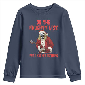 Terrifier Santa Christmas Movie Youth Sweatshirt On The Naughty List And I Regret Nothing TS14 Navy Print Your Wear