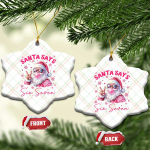 67 Six Seven Pink Santa Christmas Meme Ceramic Ornament TS14 Print Your Wear
