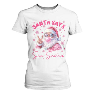 67 Six Seven Pink Santa Christmas Meme T Shirt For Women TS14 White Print Your Wear