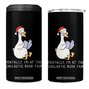 Silly Goose Bookish Christmas 4 in 1 Can Cooler Tumbler Mentally I Am At The Scholastic Book Fair - Print Your Wear
