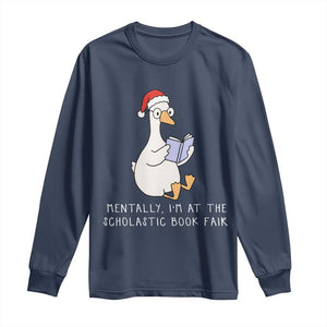 Silly Goose Bookish Christmas Long Sleeve Shirt Mentally I Am At The Scholastic Book Fair TS14 Navy Print Your Wear