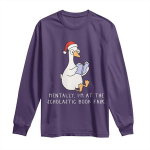Silly Goose Bookish Christmas Long Sleeve Shirt Mentally I Am At The Scholastic Book Fair TS14 Purple Print Your Wear