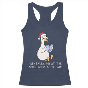 Silly Goose Bookish Christmas Racerback Tank Top Mentally I Am At The Scholastic Book Fair TS14 Navy Print Your Wear