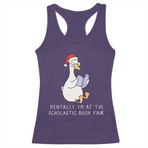 Silly Goose Bookish Christmas Racerback Tank Top Mentally I Am At The Scholastic Book Fair TS14 Purple Print Your Wear