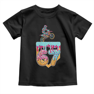 67 Six Seven Meme Toddler T Shirt Funny Dirt Bike Motocross Ice Cream Drip TS14 Black Print Your Wear