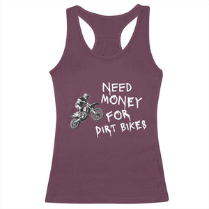 Funny Dirt Bike Motocross Racerback Tank Top Need Money for Dirt Bikes TS14 Maroon Print Your Wear