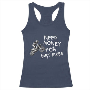 Funny Dirt Bike Motocross Racerback Tank Top Need Money for Dirt Bikes TS14 Navy Print Your Wear