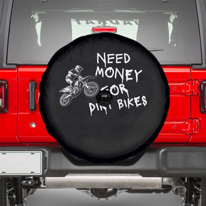 Funny Dirt Bike Motocross Spare Tire Cover Need Money for Dirt Bikes TS14 Black Print Your Wear