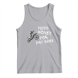 Funny Dirt Bike Motocross Tank Top Need Money for Dirt Bikes TS14 Athletic Heather Print Your Wear