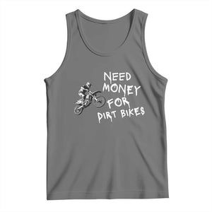 Funny Dirt Bike Motocross Tank Top Need Money for Dirt Bikes TS14 Black Heather Print Your Wear