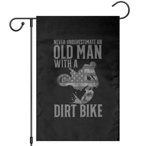 Funny Dirt Bike Motocross Garden Flag Never Underestimate An Old Man With A Dirt Bike Motocross TS14 Black Print Your Wear