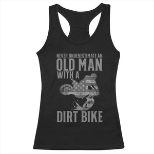 Funny Dirt Bike Motocross Racerback Tank Top Never Underestimate An Old Man With A Dirt Bike Motocross TS14 Black Print Your Wear
