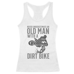 Funny Dirt Bike Motocross Racerback Tank Top Never Underestimate An Old Man With A Dirt Bike Motocross TS14 White Print Your Wear