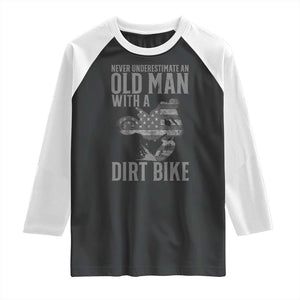 Funny Dirt Bike Motocross Raglan Shirt Never Underestimate An Old Man With A Dirt Bike Motocross TS14 Black White Print Your Wear