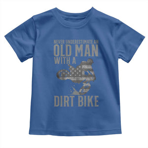 Funny Dirt Bike Motocross Toddler T Shirt Never Underestimate An Old Man With A Dirt Bike Motocross TS14 Royal Blue Print Your Wear