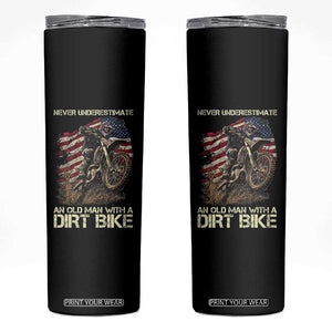 Dirt Bike American Flag Skinny Tumbler Never Underestimate An Old Man With A Dirt Bike Motocross TS14 Black Print Your Wear