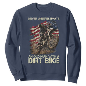 Dirt Bike American Flag Sweatshirt Never Underestimate An Old Man With A Dirt Bike Motocross TS14 Navy Print Your Wear