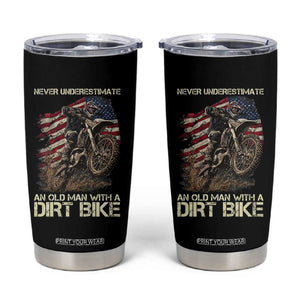 Dirt Bike American Flag Tumbler Cup Never Underestimate An Old Man With A Dirt Bike Motocross TS14 Black Print Your Wear