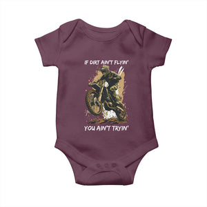 Dirt Bike Motocross Camo Baby Onesie If Dirt Ain't Flyin You Ain't Tryin TS14 Maroon Print Your Wear