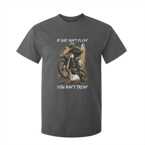 Dirt Bike Motocross Camo T Shirt For Kid If Dirt Ain't Flyin You Ain't Tryin TS14 Dark Heather Print Your Wear