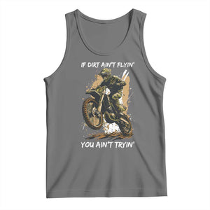 Dirt Bike Motocross Camo Tank Top If Dirt Ain't Flyin You Ain't Tryin TS14 Black Heather Print Your Wear