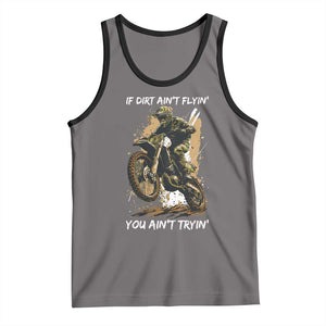 Dirt Bike Motocross Camo Tank Top If Dirt Ain't Flyin You Ain't Tryin TS14 Deep Heather Black Print Your Wear