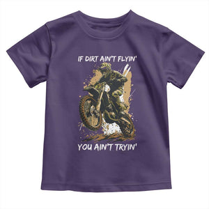 Dirt Bike Motocross Camo Toddler T Shirt If Dirt Ain't Flyin You Ain't Tryin TS14 Purple Print Your Wear