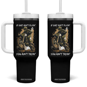 Dirt Bike Motocross Camo Tumbler With Handle If Dirt Ain't Flyin You Ain't Tryin TS14 One Size: 40 oz Black Print Your Wear