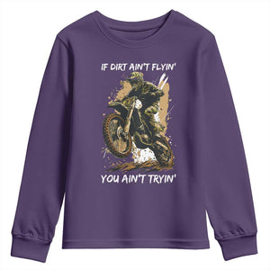 Dirt Bike Motocross Camo Youth Sweatshirt If Dirt Ain't Flyin You Ain't Tryin TS14 Purple Print Your Wear