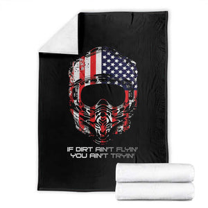 Dirt Bike American Flag Patriotic Throw Blanket If Dirt Ain't Flyin You Ain't Tryin TS14 Black Print Your Wear