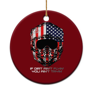 Dirt Bike American Flag Patriotic Ceramic Ornament If Dirt Ain't Flyin You Ain't Tryin TS14 1pc Red Print Your Wear