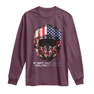 Dirt Bike American Flag Patriotic Long Sleeve Shirt If Dirt Ain't Flyin You Ain't Tryin TS14 Maroon Print Your Wear