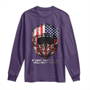 Dirt Bike American Flag Patriotic Long Sleeve Shirt If Dirt Ain't Flyin You Ain't Tryin TS14 Purple Print Your Wear