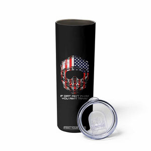Dirt Bike American Flag Patriotic Skinny Tumbler If Dirt Ain't Flyin You Ain't Tryin TS14 Print Your Wear