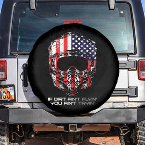 Dirt Bike American Flag Patriotic Spare Tire Cover If Dirt Ain't Flyin You Ain't Tryin TS14 No hole Black Print Your Wear
