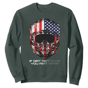 Dirt Bike American Flag Patriotic Sweatshirt If Dirt Ain't Flyin You Ain't Tryin TS14 Dark Forest Green Print Your Wear