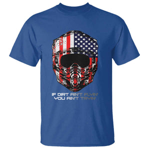Dirt Bike American Flag Patriotic T Shirt If Dirt Ain't Flyin You Ain't Tryin TS14 Royal Blue Print Your Wear