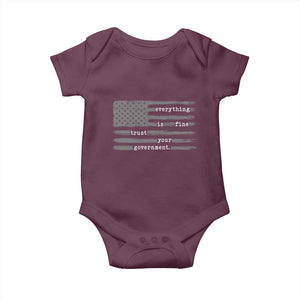 Everything is Fine Trust Your Government Baby Onesie Funny Political Sarcastic American Flag TS14 Maroon Print Your Wear