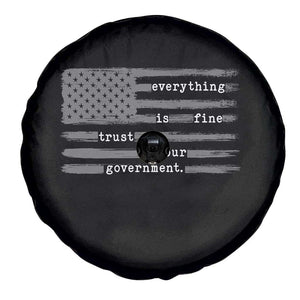 Everything is Fine Trust Your Government Spare Tire Cover Funny Political Sarcastic American Flag TS14 Print Your Wear