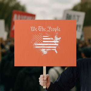 We The People Protest Sign Vintage Grunge American Flag 4th of July 1776 TS14 Horizontal 18" × 24" Orange Print Your Wear