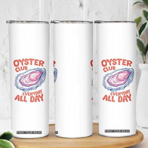 Oyster Club Skinny Tumbler Retro Summer Beach Vacation Gift TS14 Print Your Wear