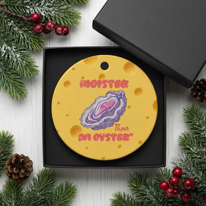 Moister Than An Oyster Ceramic Ornament Funny Inappropriate Adult Humor TS14 1pc Yellow Cheese Print Your Wear