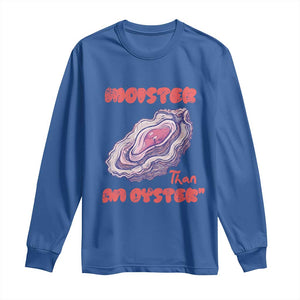 Moister Than An Oyster Long Sleeve Shirt Funny Inappropriate Adult Humor TS14 Royal Blue Print Your Wear
