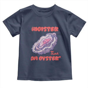 Moister Than An Oyster Toddler T Shirt Funny Inappropriate Adult Humor TS14 Navy Print Your Wear