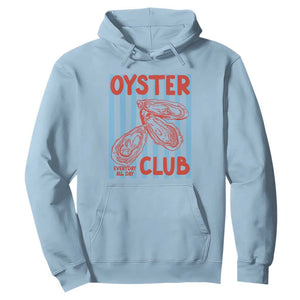 Oyster Club Hoodie Coastal Girls Trip Beach Vacation Gift TS14 Light Blue Print Your Wear