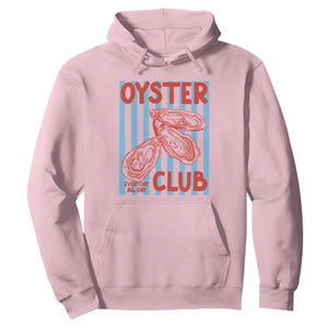 Oyster Club Hoodie Coastal Girls Trip Beach Vacation Gift TS14 Light Pink Print Your Wear