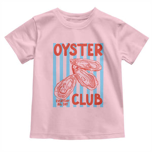 Oyster Club Toddler T Shirt Coastal Girls Trip Beach Vacation Gift TS14 Light Pink Print Your Wear