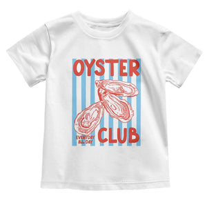 Oyster Club Toddler T Shirt Coastal Girls Trip Beach Vacation Gift TS14 White Print Your Wear