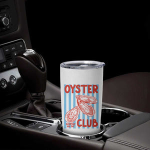 Oyster Club Tumbler Cup Coastal Girls Trip Beach Vacation Gift TS14 Print Your Wear