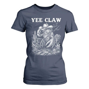 Yee Claw Lobster T Shirt For Women Funny Crawfish Western Meme TS14 Navy Print Your Wear